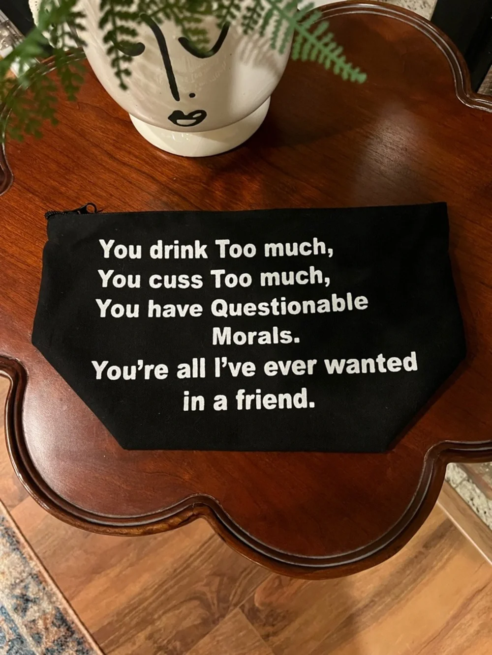 Black Quote Pouch - 'You're All I've Ever Wanted in a Friend'